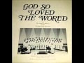 Rev. Charles Nicks &amp; The St. James Adult Choir - God So Loved The World