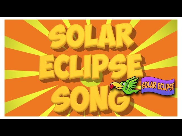 Solar Eclipse Song! class=