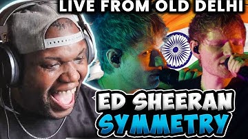 Vocalist Reacts - Ed Sheeran - Symmetry (Looper Performance Live from Old Delhi)