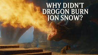 Why Drogon Didn’t Burn Jon Snow – The Hidden Reason