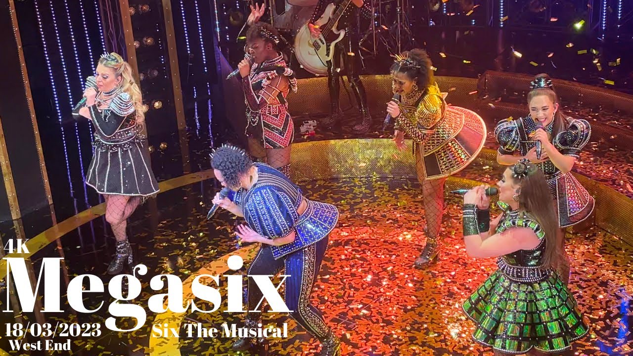 six the musical - megasix - 18/03/23 (8pm)