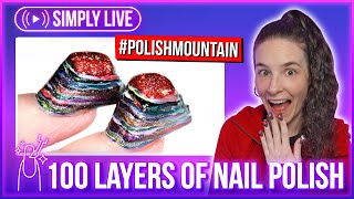 100 Layers of Nail Polish (Year 7) Polish Mountain🏔💅🔴LIVE 🥵