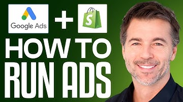 How to Run Google Ads for Shopify (2025) Full Setup & Tutorial