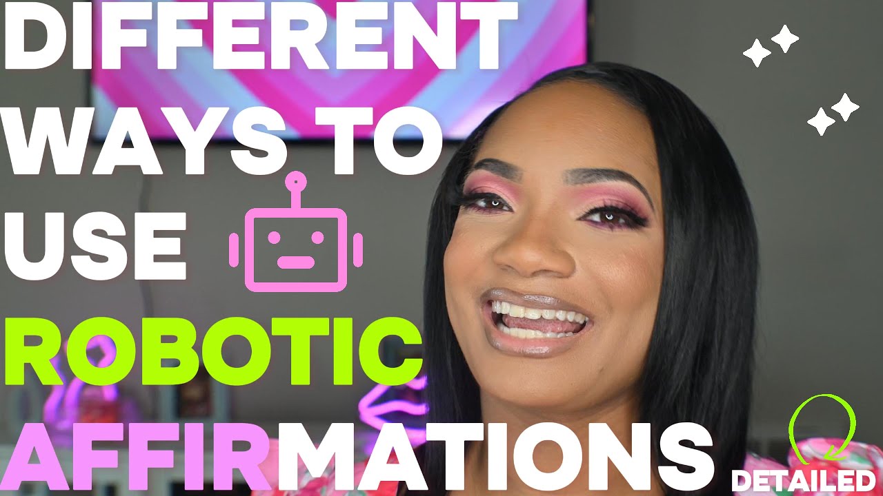 Different Ways To Use Robotic Affirmations. Mindless, Focused, and Robotic Affirming.