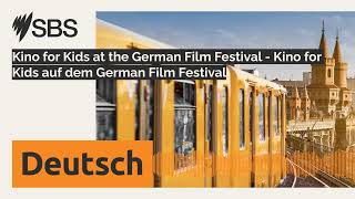 Kino for Kids at the German Film Festival - Kino for Kids auf dem German Film Festival | SBS...