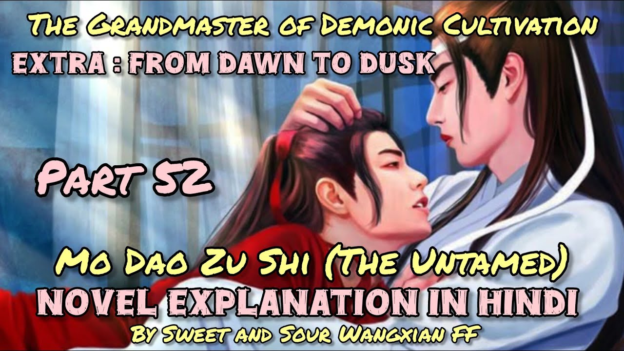 Mo Dao Zu Shi (The Untamed) novel explanation in Hindi (Part 52~ Extra: From Dawn to Dusk) 