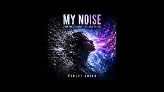 MY NOISE – Peak Time Techno × Melodic Trance | Robert Soler