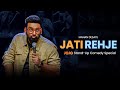 First 8 minutes of jati rehje  standup comedy special   jojoapp    manandesai