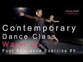 CONTEMPORARY DANCE CLASS - CONTEMPORARY WARM UP EXERCISE - FOOT SEQUENCE WARM UP EXERCISE #3 -ICV