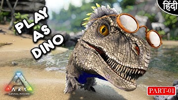 PLAY AS DINO - ARK Survival Evolved - PLAY AS RAPTOR -साला मेरी किस्मत ही खराब हे - Part 1 [ Hindi ]