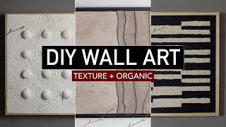 DIY WALL ART | 3 easy textured DIY ideas on a budget (modern + minimalist)