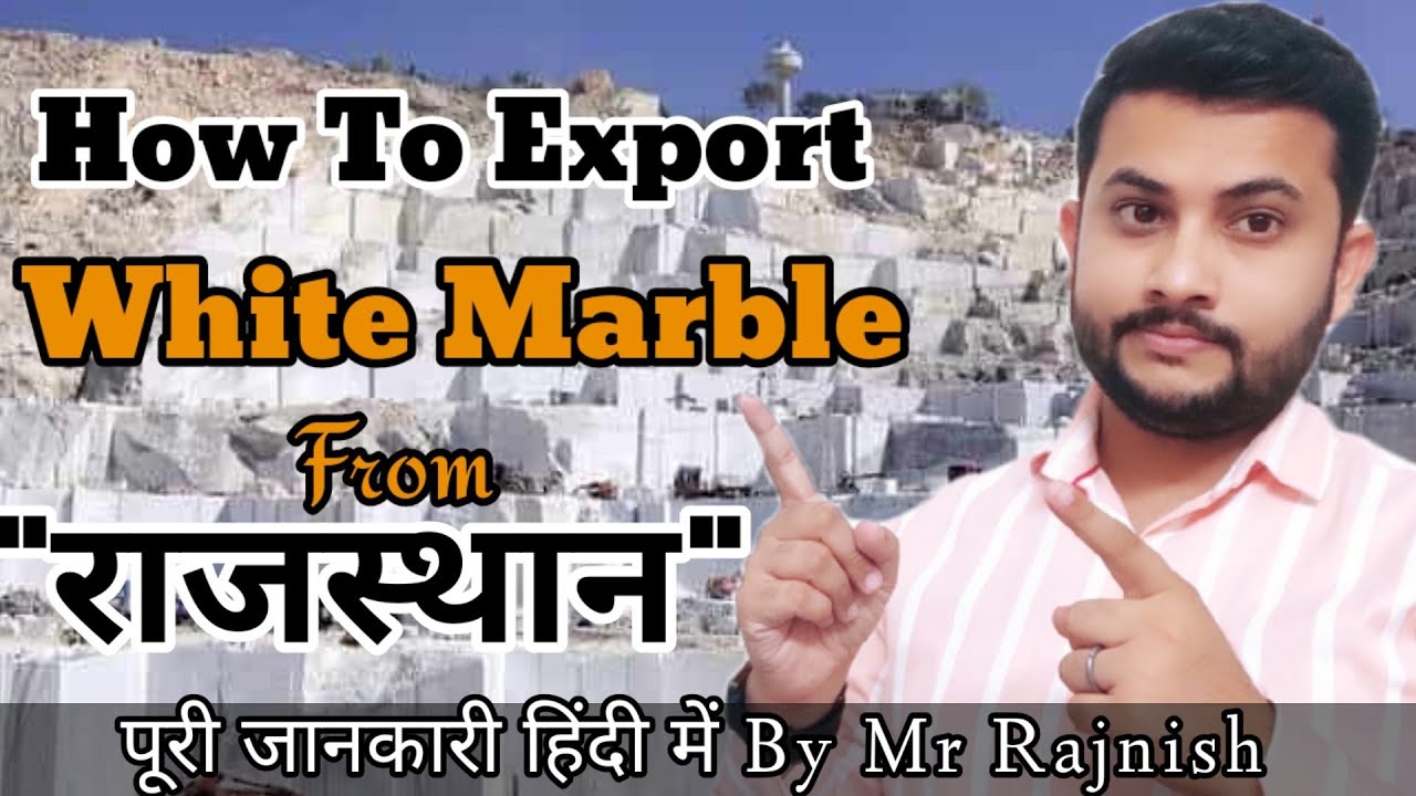 How to Export Marble and Granites from Kishangarh Rajasthan || Marble Export From Rajasthan