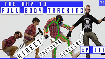 GAMEPLAY and CONCLUSION - KINECT Full Body Tracking VR - From start to Finish - Ep. 3