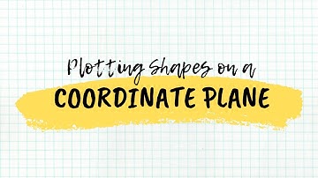 Plotting Shapes on a Coordinate Plane