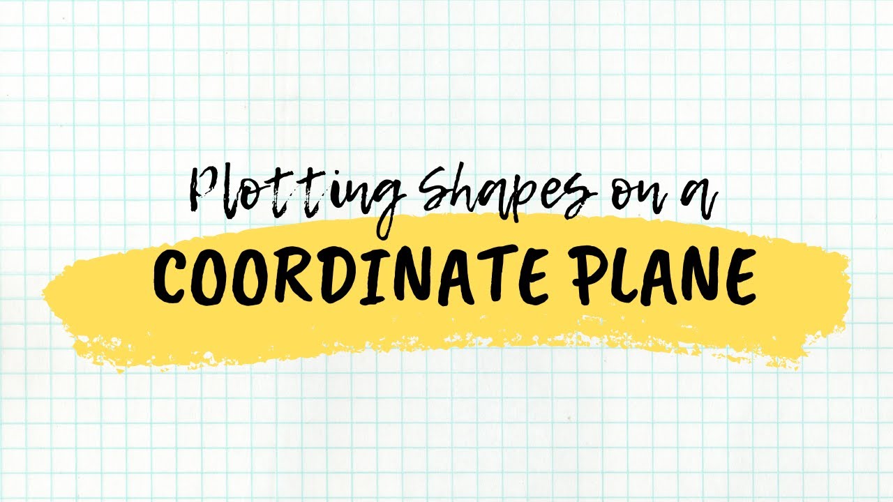 Plotting Shapes on a Coordinate Plane - YouTube