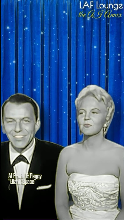 AI Sinatra & Peggy (Blank Space)