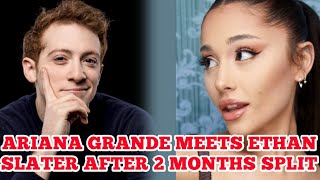 ARIANA GRANDE AND ETHAN SLATER NOW PROUDLY PRESENTING AS A COUPLE ❤️