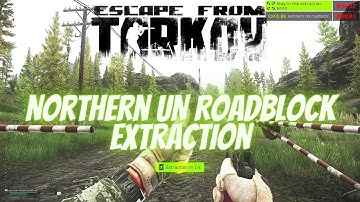 Northern UN Roadblock Extraction Woods PMC - Escape From Tarkov