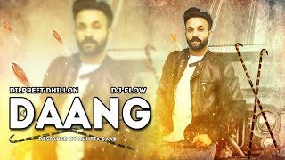 Daang - dilpreet dhillon ft.dj flow. video out soon. @dilpreetdhillon1
@djflowofficial1 this is just for entertainment. song: singers: d...