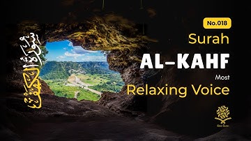 SURAH AL KAHF سورة الكهف | THIS MARVELOUS VOICE WILL TOUCH YOUR HEART إن شاء الله | Gold Quran