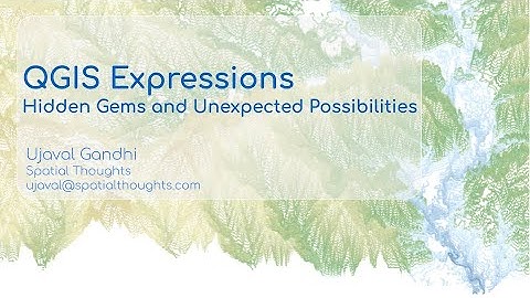 QGIS Expressions: Hidden Gems and Unexpected Possibilities