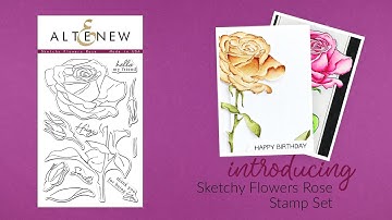 Altenew Stamps Intro - Sketchy Rose