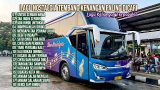 LAGU NOSTALGIA PALING DICARI | LAGU TEMBANG KENANGAN TEMAN DI PERJALANAN | UNTUK SEBUAH NAMA