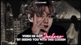 TAEHYUNG FF🦋🤍 : When he gets jealous by seeing you with his cousin !