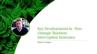 Key Developments in ‘Non-Damage’ Business Interruption Insurance - Webinar