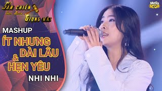 Mashup: ÍT NHƯNG DÀI LÂU \& HẸN YÊU - Nhi Nhi | Sàn chiến giọng hát tập 8