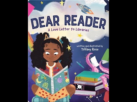 Dear Reader: A love letter to Libraries | Book Read Aloud - YouTube