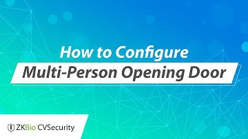 ZKBio CVSecurity Tutorial - How to Configure "Multi-Person Opening Door"