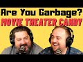 Are you garbage comedy podcast movie theater candy w kippy  foley