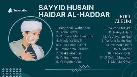 SAYYID HAIDAR AL-HADDAR || FULL ALBUM TERBARU || SHOLAWAT POPULER 2024