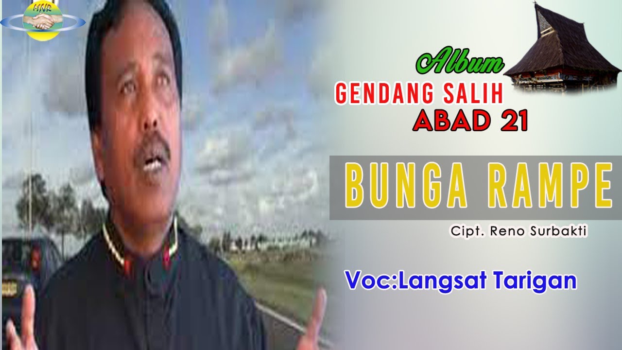 BUNGA RAMPE - LANGSAT TARIGAN | GENDANG SALIH ABAD 21 DJASA TARIGAN | LAGU KARO VIRAL SEPANJANG MASA
