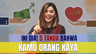 MAU JADI ORANG KAYA ? KETAHUI 5 TANDA BERIKUT INI DULU YA ! | Motivasi Merry | Merry Riana