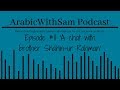 "How Shahin-ur Rahman learnt Arabic" || Arabic with Sam podcast #11