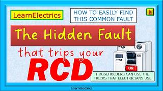 THE HIDDEN FAULT THAT TRIPS YOUR RCD – HOW TO EASILY FIND THIS COMMON FAULT – EASY FAULT-FINDING TIP