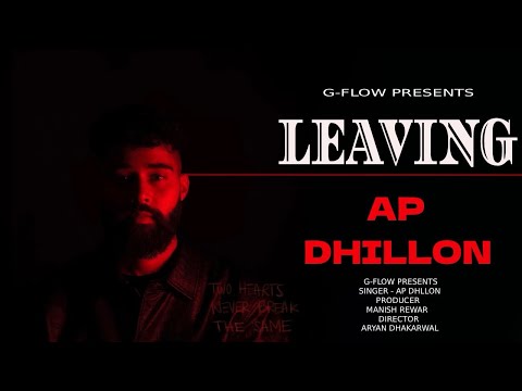 Leaving AP DHILLON New Song
