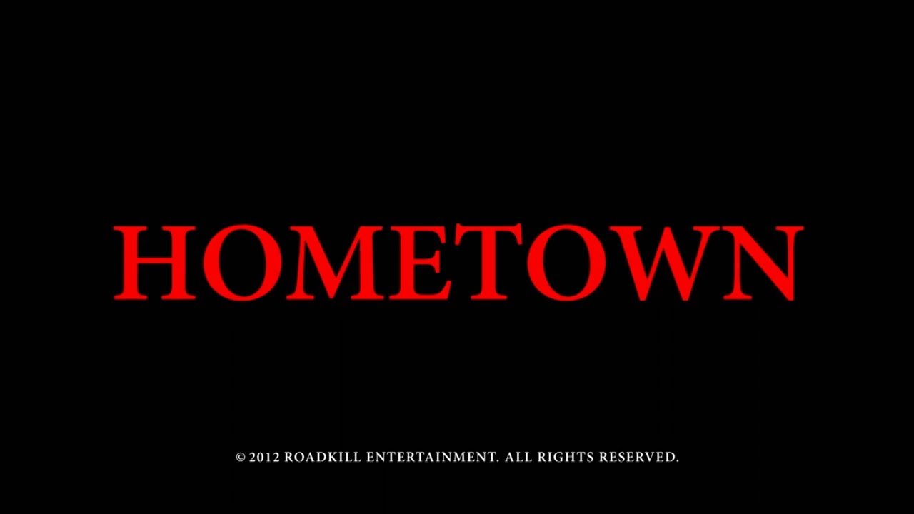 HOMETOWN (Official Trailer) (2012)