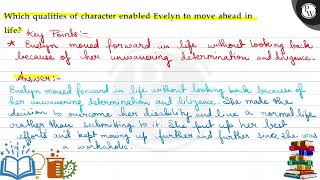 Which qualities of character enabled Evelyn to move ahead in life