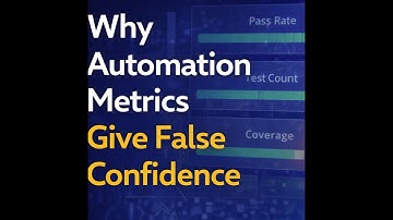 Why Automation Metrics Give False Confidence