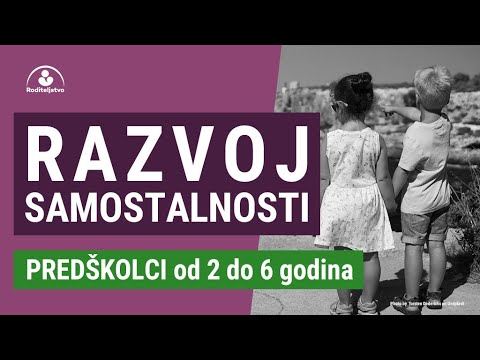 Video: Razvoj Neovisnosti Kod Predškolaca