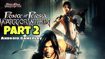 Prince Of Persia Warrior Within Android Dolphin Emulator Gameplay Part 2