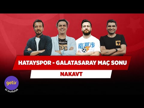 Hatayspor - Galatasaray Maç Sonu Canlı | Ersin Düzen & Ali Ece & Ilgaz Çınar & Uğur K. | Nakavt