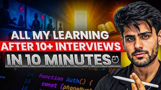 Never Fail Any Interview again! Everything I Learnt After 12+ Interviews