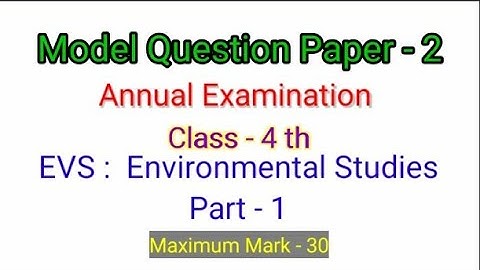 EVS - 1 | model Question Paper - 2 | Class - 4th | Final Exam