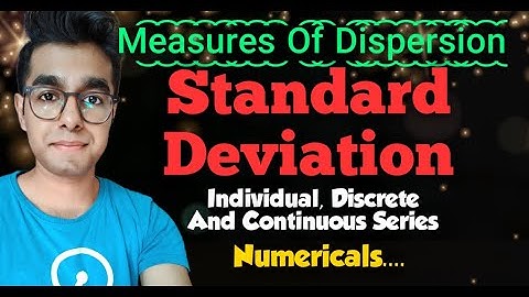 Standard Deviation | Individual, Discrete and Continuous Series | Numericals | Class 11, Bcom |