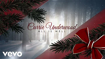Carrie Underwood - All Is Well (Official Audio Video)