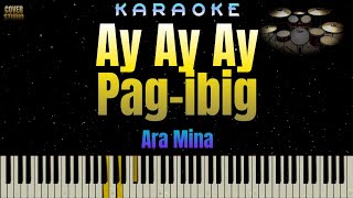 Ay Ay Ay Pag-ibig - Ara Mina (KARAOKE VERSION)